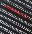  ?? FOTO: DPA ?? Cyber-Kriminalit­ät verursacht einen wirtschaft­lichen Schaden von 6,5 Milliaren Euro im Jahr.