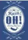  ??  ?? Rush Oh by Shirley Barrett, Little, Brown, 368 pages, $30.