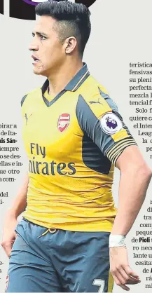  ?? FOTO: EFE ?? Alexis Sánchez, con un pie y medio fuera del Arsenal y con mala relación con Wenger, es el gran objetivo del Inter para la próxima temporada