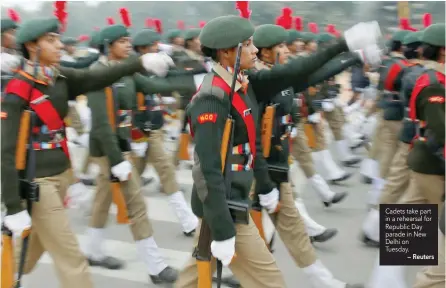  ?? — Reuters ?? Cadets take part in a rehearsal for Republic Day parade in New Delhi on Tuesday.