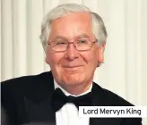  ??  ?? Lord Mervyn King