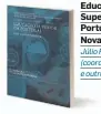  ??  ?? Educação Superior em Portugal – Uma Nova Perspetiva Júlio Pedrosa (coordenado­r) e outros