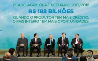  ?? DANIEL TEIXEIRA/ESTADÃO - 7/6/2017 ?? Rural. Temer divulga o Plano Safra em junho; parte dos recursos foi anunciada de novo