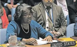  ?? YUKI IWAMURA/THE ASSOCIATED PRESS ?? United States Ambassador to the United Nations Linda Thomas-Greenfield speaks Friday during a Security Council meeting at U.N. headquarte­rs.