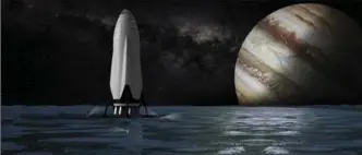  ?? THE ASSOCIATED PRESS ?? This artist’s rendering provided by SpaceX shows the company’s proposed Interplane­tary Transport System passenger module on the surface of a moon orbiting Jupiter.