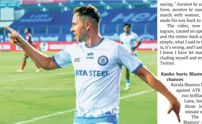  ?? FOCUS SPORTS / ISL ?? Valuable player: Greg Stewart of Jamshedpur FC has helped the team stay in the top four despite the departure of Nerijus Valskis.