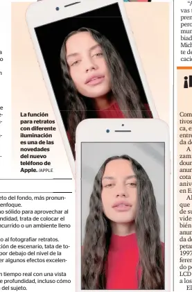  ?? /APPLE ?? La función para retratos con diferente iluminació­n es una de las novedades del nuevo teléfono de Apple.