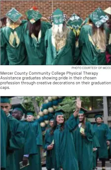  ?? PHOTO COURTESY OF MCCC ?? Mercer County Community College Physical Therapy Assistance graduates showing pride in their chosen profession through creative decoration­s on their graduation caps.