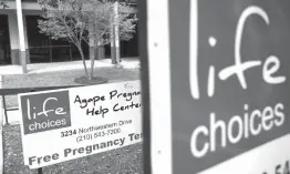  ?? Associated Press ?? n A Life Choice clinic is shown on March 9 in San Antonio. The clinic is among roughly two dozen women’s health providers in Texas working with the Heidi Group to provide similar services offered by Planned Parenthood, such as cancer screenings or...