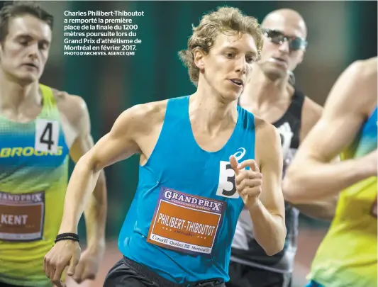  ?? PHOTO D’ARCHIVES, AGENCE QMI ?? Charles Philibert-thiboutot a remporté la première place de la finale du 1200 mètres poursuite lors du Grand Prix d’athlétisme de Montréal en février 2017.