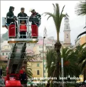  ?? (Photo archivesJ.-F.O.) ?? Les pompiers sont encore mobilisés.