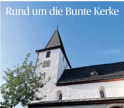  ?? FOTOS: ERNST LEISTE ?? Die Bunte Kerke befindet sich in Lieberhaus­en, einem Ortsteil von Gummersbac­h.
