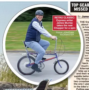  ?? Picture: JONATHAN BUCKMASTER ?? RETRO CLASSIC: Express writer James Murray takes the new Chopper for a spin