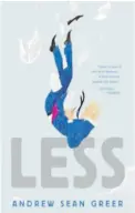  ?? suministra­da ?? Less Andrew Sean Greer Nueva York: Little, Brown and Company, 2017