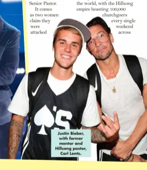  ?? ?? Justin Bieber, with former mentor and Hillsong pastor, Carl Lentz.