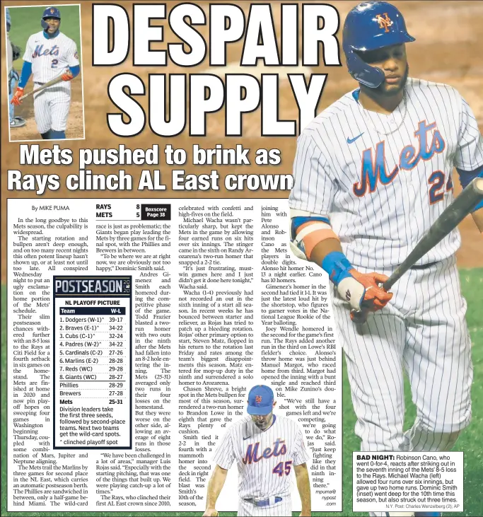  ?? N.Y. Post: Charles Wenzelberg (2); AP ?? BAD NIGHT: Robinson Cano, who went 0-for-4, reacts after striking out in the seventh inning of the Mets’ 8-5 loss to the Rays. Michael Wacha (left) allowed four runs over six innings, but gave up two home runs. Dominic Smith (inset) went deep for the 10th time this season, but also struck out three times.