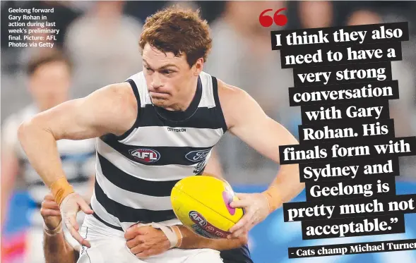  ??  ?? Geelong forward Gary Rohan in action during last week’s preliminar­y final. Picture: AFL Photos via Getty