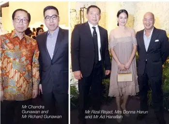  ??  ?? Mr Chandra Gunawan and Mr Richard Gunawan Mr Rizal Risjad, Mrs Donna Harun and Mr Ad Hanafiah