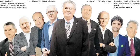  ?? Foto: MAFRA, Profimedia ?? Kandidáti Pánové Hynek, Fischer, Hannig, Drahoš, Zeman, Topolánek, Horáček, Hilšer a Kulhánek se utkají o funkci prezidenta republiky.