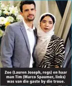  ?? ?? Zoe (Lauren Joseph, regs) en haar man Tim (Marco Spaumer, links) was van die gaste by die troue.