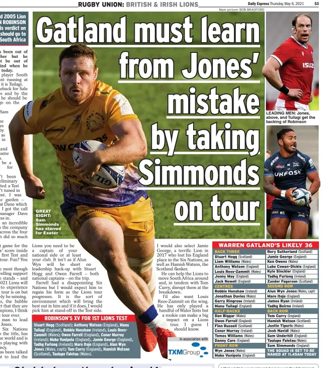  ??  ?? GREAT EIGHT: Sam Simmonds has starred for Exeter
LEADING MEN: Jones, above, and Tuilagi get the backing of Robinson