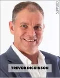  ??  ?? TREVOR DICKINSON