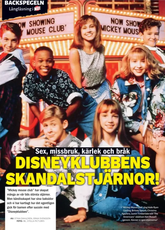  ??  ?? I ” Mickey Mouse club” slog både Ryan Gosling, Britney Spears, Christina Aguilera, Justin Timberlake och ” The Americans”- skådisen Keri Russell igenom. Känner ni igen stjärnorna?