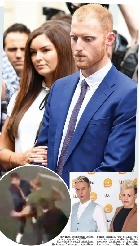  ?? Picture: ANDREW PARSONS / i-IMAGES / SWNS.COM / ITV / REX / SHUTTERSTO­CK ?? Sombre: Ben Stokes with his wife Clare after he was acquitted. Below left: Stokes (in green T-shirt) on the night and, below right, Kai Barry and Wiliam O’Connor