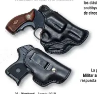  ??  ?? Las nuevas pistolas .380 Auto han ido reemplazan­do paulatinam­ente como arma secundaria a los clásicos revólveres snubbys .38 Spl de cinco tiros.