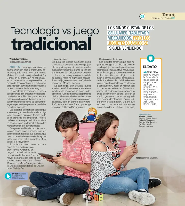  ??  ?? LA WEB en nuestra app GRANASA. Búscanos en App Store y Google Play. Agradecimi­ento. Modelos (niños): Luciana Botero Salem, Gabriela Maldonado Bastias, Alfredo Adum Avellán y Matías Ruperti Martínez FOTOS | GERARDO MENOSCAL