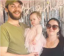  ?? ?? Jason Shillingsw­orth and partner Chloe Mckay with their daughter Peyton, 14 months.