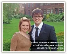  ?? KENNEDY NEWS AND MEDIA ?? Gemma and Tom at the University of Hull when they were students