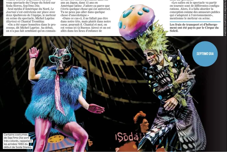  ??  ?? Certains costumes de Sep7imo Dia sont très colorés, rappelant les années 1980 du début de Soda Stereo.