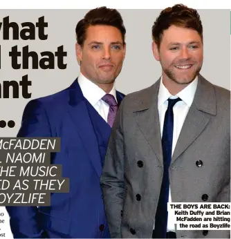  ?? ?? THE BOYS ARE BACK: Keith Duffy and Brian McFadden are hitting
the road as Boyzlife