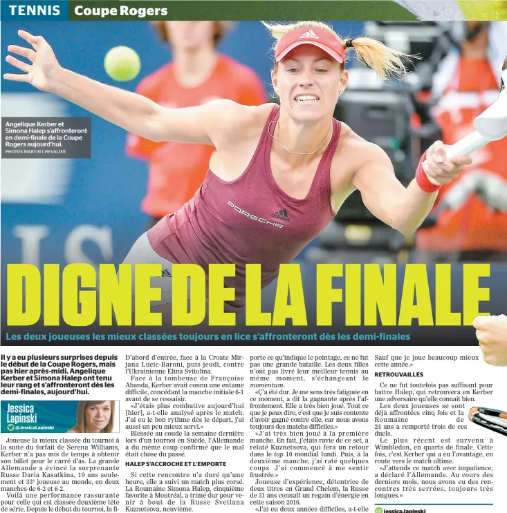  ?? Jessicalap­inski ?? Angelique Kerber et Simona Halep s’affrontero­nt en demi-finale de la Coupe Rogers aujourd’hui.