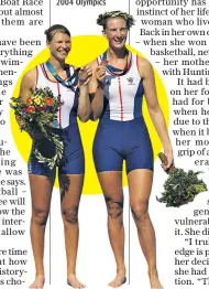  ??  ?? Double act: Sarah Winckless with Elise Laverick at the 2004 Olympics