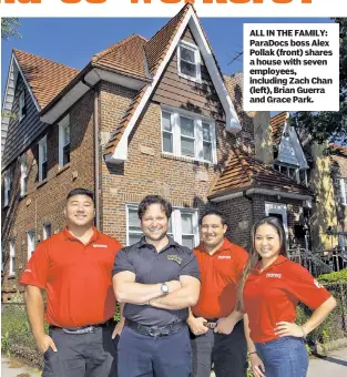  ??  ?? ALL IN THE FAMILY: ParaDocs boss Alex Pollak (front) shares a house with seven employees, including Zach Chan (left), Brian Guerra and Grace Park.