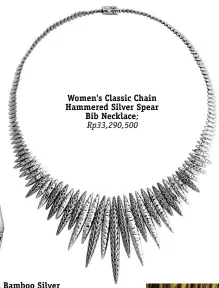  ??  ?? Women's Classic Chain Hammered Silver Spear Bib Necklace; Rp33,290,500