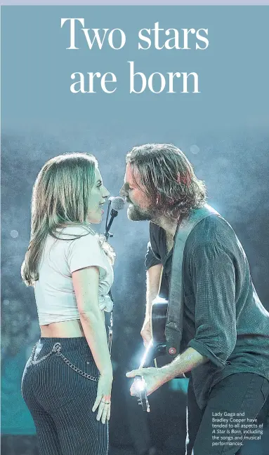  ?? CLAY ENOS WARNER BROS ?? Lady Gaga and Bradley Cooper have tended to all aspects ofA Star Is Born, including the songs and musical performanc­es.