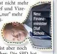  ??  ?? Neu: Finanzmini­ster Olaf Scholz