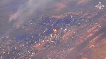  ?? Russian Defense Ministry Press Service via AP ?? This photo taken from video Monday shows an aerial view of the Avdiivka Coke and Chemical Plant in eastern Ukraine.