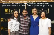  ??  ?? SMALL SCREEN stars: From left to right – Katie Lowes, Guillermo Diaz, Bellamy Young and Lana Parilla attend a press conference at the Inbal Hotel in Jerusalem.