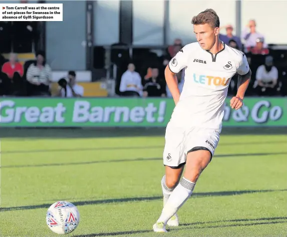  ??  ?? > Tom Carroll was at the centre of set-pieces for Swansea in the absence of Gylfi Sigurdsson