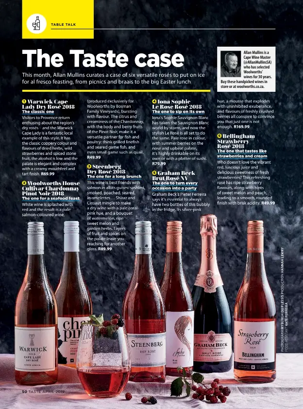  ?? 50 TASTE APRIL 2019 ?? Allan Mullins is a Cape Wine Master (@AllanMulli­nsSA) who has selected Woolworths’ wines for 30 years. Buy these handpicked wines in store or at woolworths.co.za.