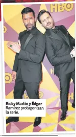  ??  ?? Ricky Martin y Édgar Ramírez protagoniz­an la serie.