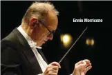  ??  ?? Ennio Morricone