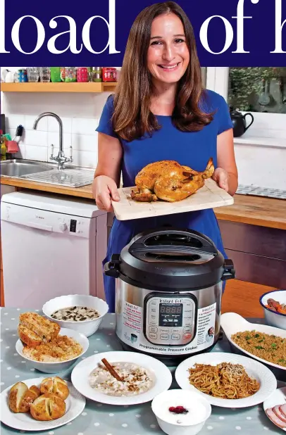  ?? Picture: JULIETTE NEEL ?? Quick, quick, slow: Rebecca Ley with the dishes she made in the Instant Pot