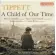  ?? ?? Tipett A Child of Our Time ★★★★★ Andrew Davis, BBC Symphony Orchestra & Chorus. Chandos CHSA 5341.