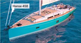  ??  ?? Hanse 458