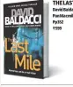  ??  ?? THE LAST MILE
David Baldacci PanMacmill­an
Pp352
R599